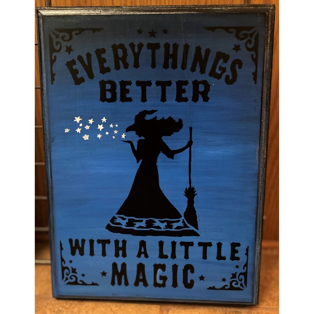 Primitive witch sign Everythings better with magic Halloween decor witchcraft